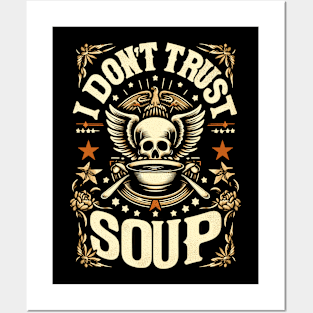 I Don't Trust Soup Posters and Art